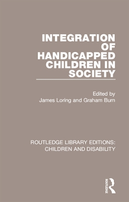 Integration of Handicapped Children in Society by James Loring