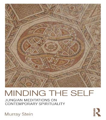 Minding the Self: Jungian meditations on contemporary spirituality book