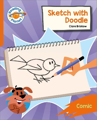 Reading Planet: Rocket Phonics – Target Practice - Sketch with Doodle - Orange book