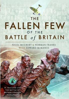 The The Fallen Few of the Battle of Britain by Nigel McCrery