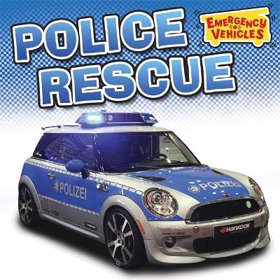Emergency Vehicles: Police Rescue book