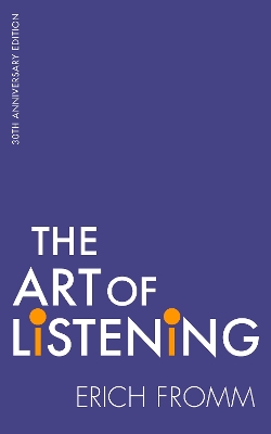 The The Art Of Listening by Erich Fromm