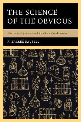The Science of the Obvious by R. Barker Bausell