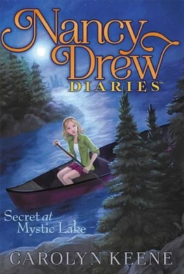 Nancy Drew Diaries #6: Secret at Mystic Lake by Carolyn Keene