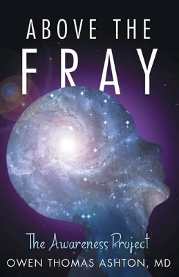 Above the Fray by MD Owen Thomas Ashton