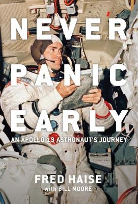 Never Panic Early: An Apollo 13 Astronaut's Journey book