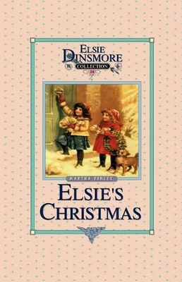 Christmas with Grandma Elsie, Book 14 by Martha Finley