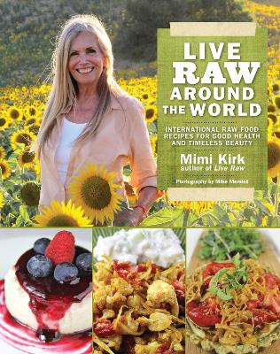 Live Raw Around the World by Mimi Kirk