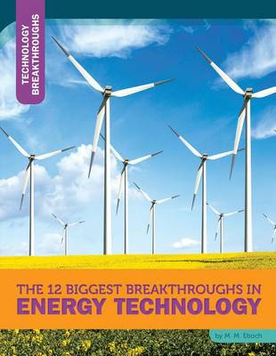 12 Biggest Breakthroughs in Energy Technology book