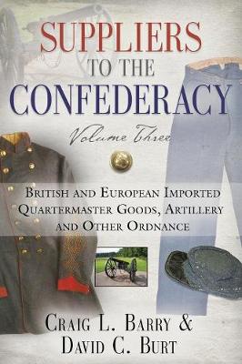 Suppliers to the Confederacy, Volume Three book
