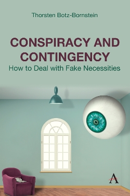 Conspiracy and Contingency: How to Deal with Fake Necessities book