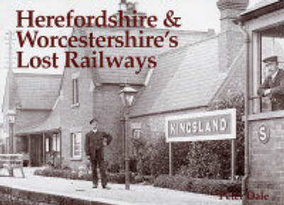 Herefordshire and Worcestershire's Lost Railways book