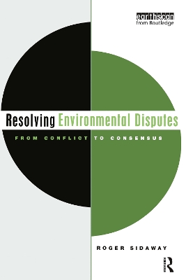 Resolving Environmental Disputes: From Conflict to Consensus book