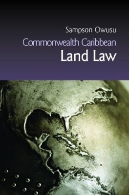 Commonwealth Caribbean Land Law by Sampson Owusu
