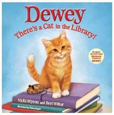 Dewey: There's a Cat in the Library! book