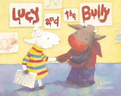 Lucy And The Bully by Claire Alexander