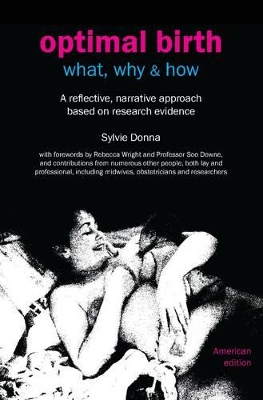 Optimal Birth: What, Why & How by Sylvie Donna