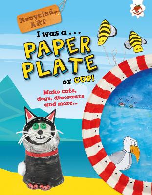 I Was A Paper Plate or Cup - Recyled Art book