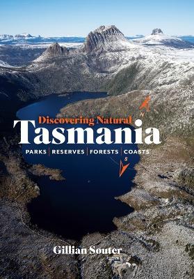 Discovering Natural Tasmania: Parks Reserves Forests Coasts book