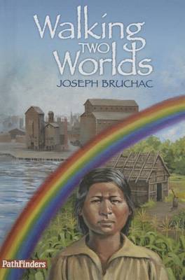 Walking Two Worlds by Joseph Bruchac