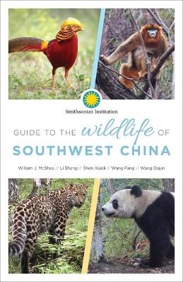 Field Guide To The Wildlife Of Southwest China book