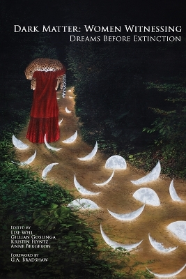 Dark Matter: Women Witnessing: Dreams Before Extinction book