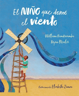 El niño que domó el viento (álbum ilustrado) / The Boy Who Harnessed the Wind book