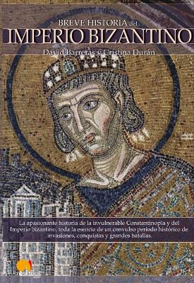 Breve Historia del Imperio Bizantino by David Barreras