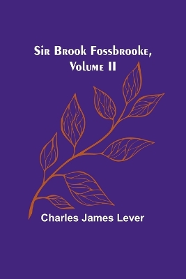 Sir Brook Fossbrooke, Volume II book