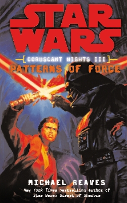 Star Wars: Coruscant Nights III - Patterns of Force book