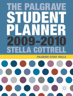 The Palgrave Student Planner: 2009-10 by Stella Cottrell