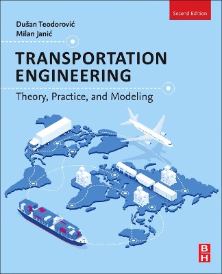 Transportation Engineering: Theory, Practice, and Modeling book