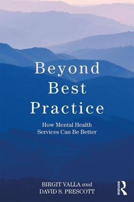 Beyond Best Practice: How Mental Health Services Can Be Better book