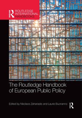 The The Routledge Handbook of European Public Policy by Nikolaos Zahariadis