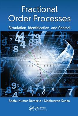 Fractional Order Processes: Simulation, Identification, and Control book