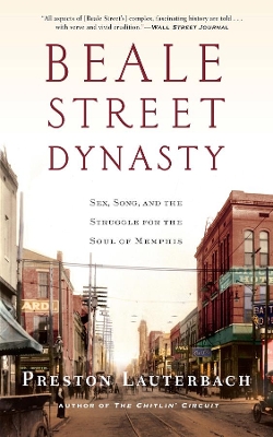 Beale Street Dynasty by Preston Lauterbach