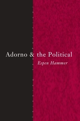 Adorno and the Political by Espen Hammer