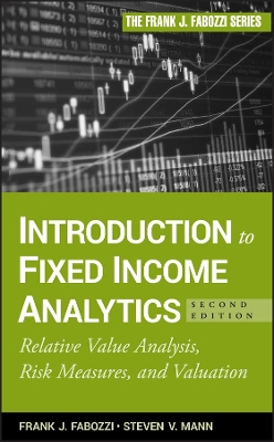 Introduction to Fixed Income Analytics by Frank J. Fabozzi