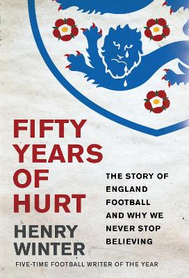 Fifty Years of Hurt by Henry Winter