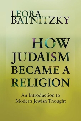 How Judaism Became a Religion book