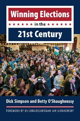 Winning Elections in the 21st Century book