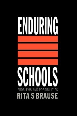 Enduring Schools by Rita S Brause