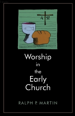 Worship in the Early Church book