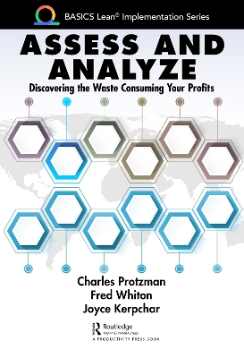 Assess and Analyze: Discovering the Waste Consuming Your Profits by Charles Protzman