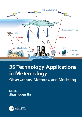 3S Technology Applications in Meteorology: Observations, Methods, and Modelling book