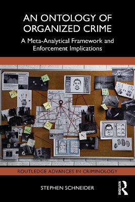 An Ontology of Organized Crime: A Meta-Analytical Framework and Enforcement Implications book