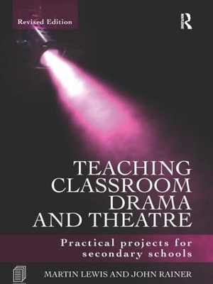 Teaching Classroom Drama and Theatre book