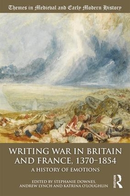 Writing War in Britain and France, 1370-1854: A History of Emotions book