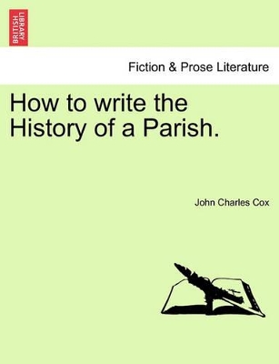 How to Write the History of a Parish. book