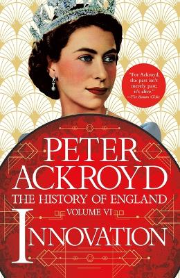 Innovation: The History of England Volume VI by Peter Ackroyd